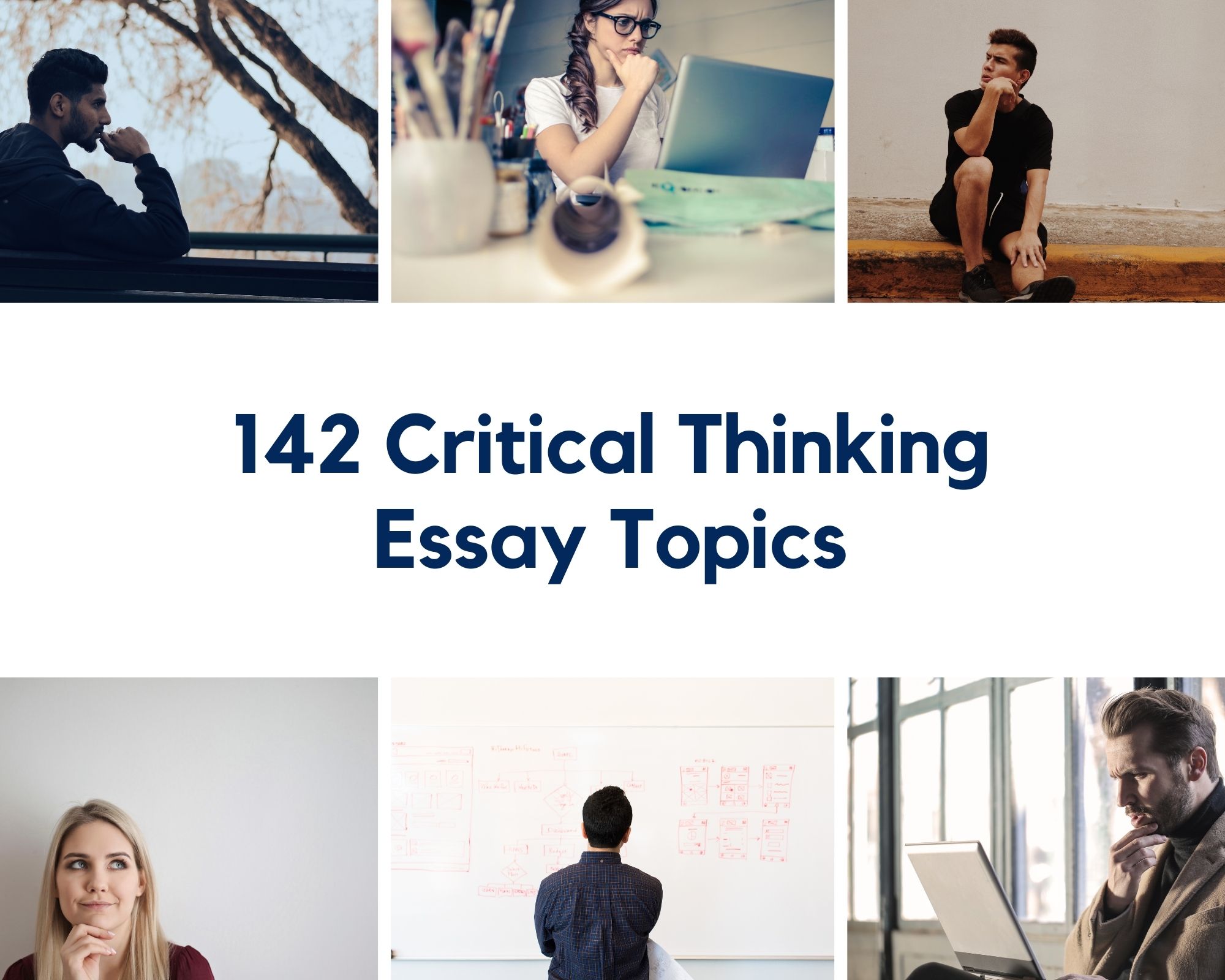 142 Critical Thinking Essay Topics For A-Graders