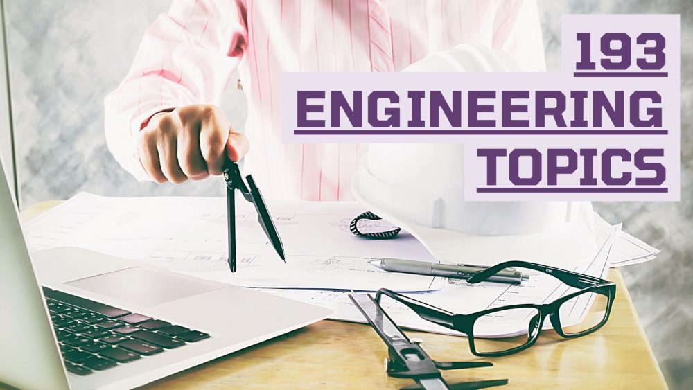 193 Best Engineering Topics Ideas For Exceptional Essays