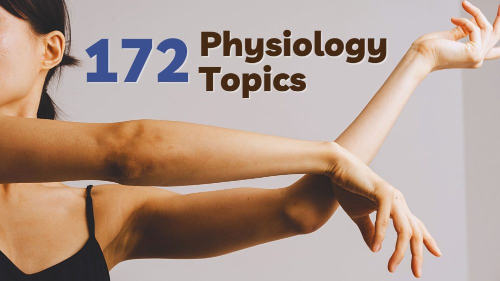 172 Best Physiology Topics To Inspire Your Ideas